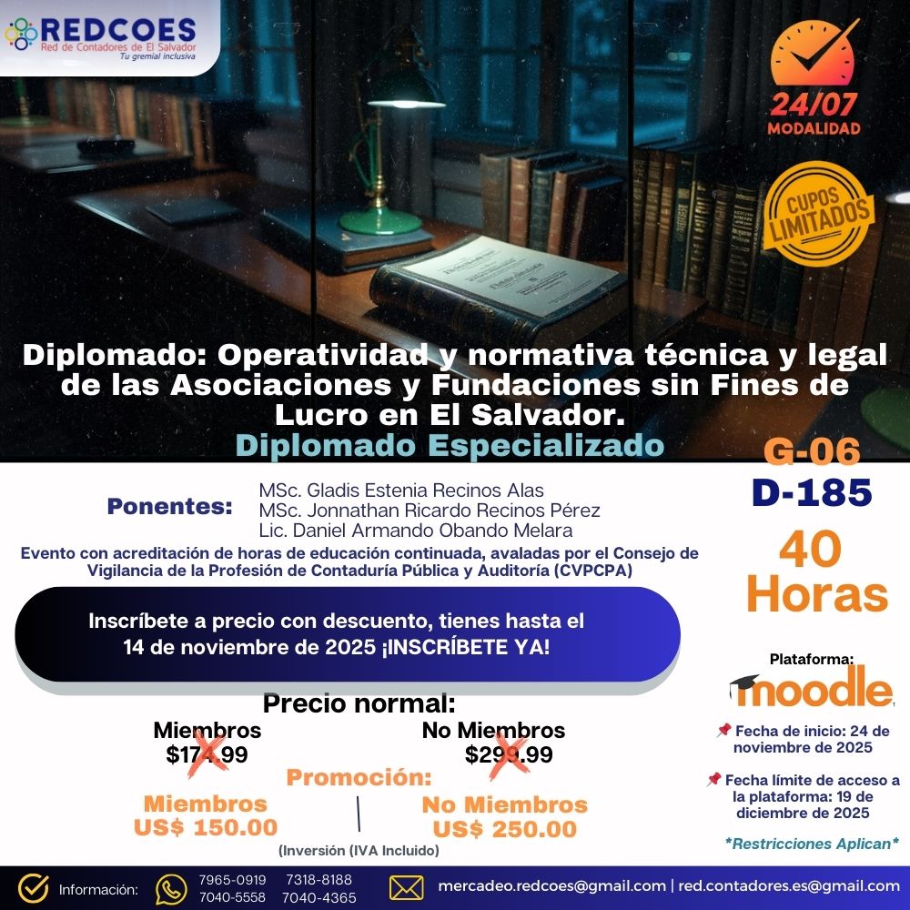 299-2025 I Diplomado Operatividad y normativa técnica y legal de las Asociaciones y Fundaciones sin Fines de Lucro en El Salvador. G-6